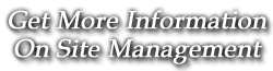 Get More Information On Site Management